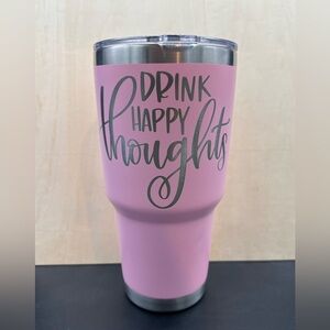 “Drink Happy Thoughts” 32 oz Tumbler